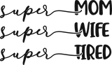Super Mom Wife Tired Vinyl Sticker image 0