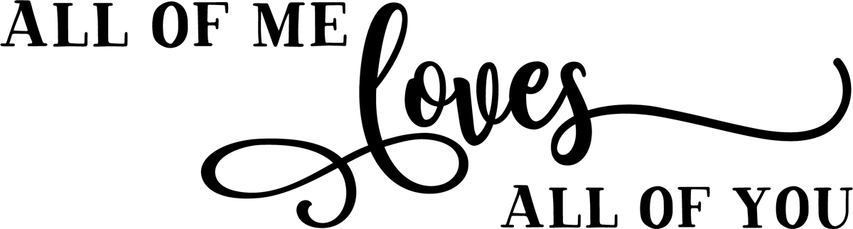 All of Me Loves Wedding Vinyl Sticker