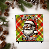 Big Nick Energy Christmas Sublimated Square Photo Slates