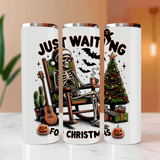 Just Waiting For Christmas Sublimated Skinny Tumblers