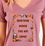 Something Wicked Halloween HTV Graphic Ladies V-neck T-shirts