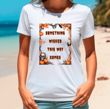 Something Wicked Halloween Sublimated Graphic Ladies T-shirts