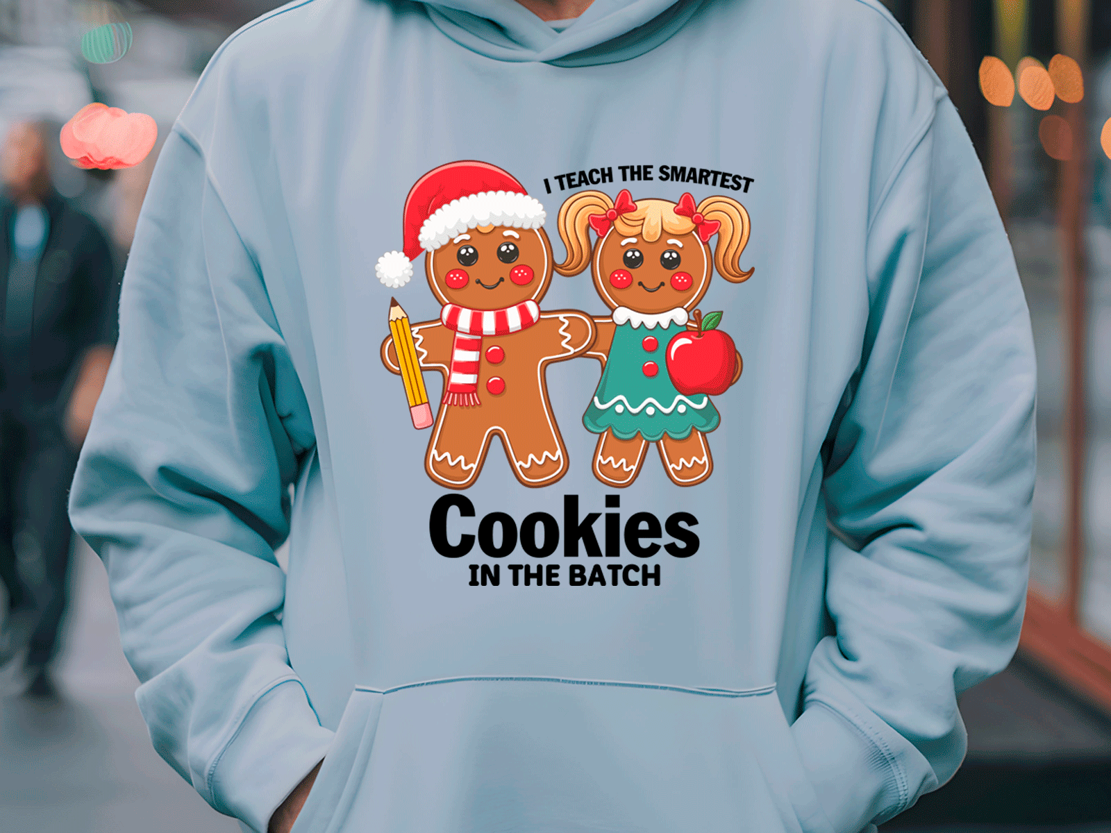 Teach Smartest Cookies In Batch Christmas HTV Graphic Unisex Pullover Hoodies