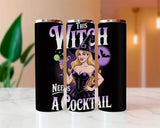 This Witch Needs Cocktail Halloween Sublimated Skinny Tumblers